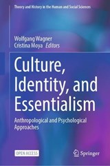 Culture, Identity, and Essentialism - Wolfgang Wagner ; Cristina Moya - 9783032119179