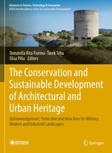 The Conservation and Sustainable Development of Architectural and Urban Heritage - Donatella Rita Fiorino ; Tarek Teba ; Elisa Pilia - 9783032120410