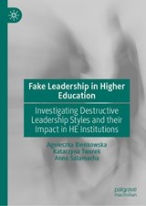 Fake Leadership in Higher Education - Agnieszka Bienkowska ; Katarzyna Tworek ; Anna Salamacha - 9783032128607