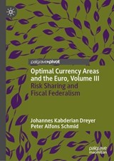Optimal Currency Areas and the Euro, Volume III - Johannes Kabderian Dreyer ; Peter Alfons Schmid - 9783032129024
