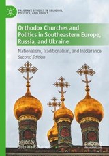 Orthodox Churches and Politics in Southeastern Europe, Russia, and Ukraine - Sabrina P. Ramet - 9783032138781