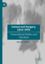 Ireland and Hungary, 1840-1905 - Michael McAteer - 9783032147349