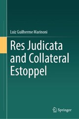 Res Judicata and Collateral Estoppel -  Luiz Guilherme Marinoni - 9783032174024