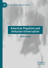American Populism and Unitarian Universalism -  Colin Bossen - 9783032244673