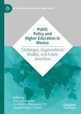 Public Policy and Higher Education in Mexico - Jose Luis Mendez ; Abraham A. Hernandez Paz ; Oswaldo Leyva Cordero - 9783032254528