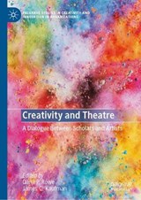 Creativity and Theatre - Dana P. Rowe ; James C. Kaufman - 9783032273734
