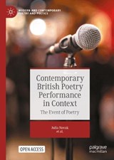 Contemporary British Poetry Performance in Context - Julia Novak ; Shefali Banerji ;  Marie Krebs ;  Peter Middleton ;  Tapasya Narang ;  Claire Palzer ;  Martina Pfeiler ;  Shalini Sengupta ;  Helen Thomas ;  Emily Timms - 9783032281555