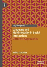 Language and Multimodality in Social Interactions - Keiko Tsuchiya - 9783032286222