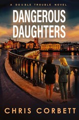 Dangerous Daughters - Chris Corbett - 9783033111950