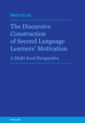 The Discursive Construction of Second Language Learners' Motivation
