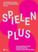 Spielen Plus (E-Book) - Catherine Lieger ; Wiltrud Weidinger - 9783035518849