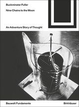 Nine Chains to the Moon - Richard Buckminster Fuller - 9783035617757
