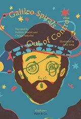 Galileo Spirals Out of Control - PASTORINI,  Chiara ; Morlot, Frederic ; Song, Junli ; Schnee, Jordan Lee - 9783035803723