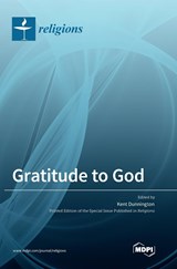 Gratitude to God - Kent Dunnington - 9783036567600