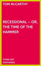 Recessional - Or, the Time of the Hammer - Tom Mccarthy - 9783037345894