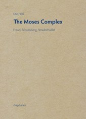 Moses Complex - Freud, Schoenberg, Straub/Huillet