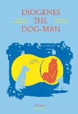Diogenes the Dog-Man - Yan Marchand - 9783037349335