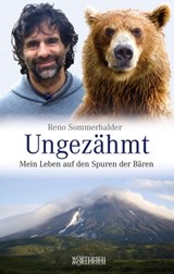 Ungezähmt - Reno Sommerhalder ; Jürg Sommerhalder - 9783037635025
