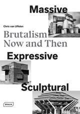 Massive, Expressive, Sculptural - Chris van Uffelen - 9783037682241