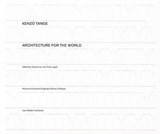 Kenzo Tange: Architecture for the World - Seng Kuan ; Yukio Lippit - 9783037783108
