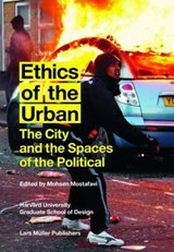 Ethics of the Urban - Mohsen Mostafavi - 9783037783818