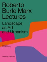 Roberto Burle Marx Lectures - Gareth Doherty - 9783037786253