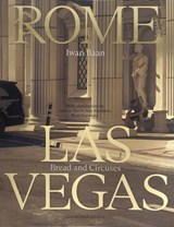 Rome - Las Vegas: Bread and Circuses - Iwan Baan ; Lars Muller - 9783037787533