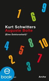 Auguste Bolte - Kurt Schwitters ; Christian Demand - 9783037900536