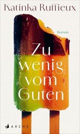 Zu wenig vom Guten - Katinka Ruffieux - 9783037901618