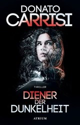 Diener der Dunkelheit - Donato Carrisi - 9783037921210