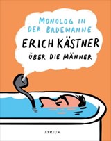Monolog in der Badewanne - Erich Kästner - 9783037921371
