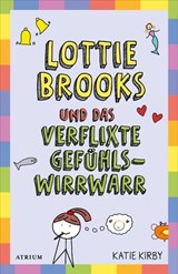 Lottie Brooks und das verflixte Gefühlswirrwarr - Katie Kirby - 9783037921814