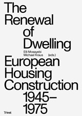 The Renewal of Dwelling - Elli Mosayebi ; Michael Kraus - 9783038630388