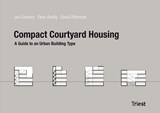 Compact Courtyard Houses - Jan Cremers ;  Peter Bonfig - 9783038630524