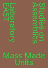 Mass Made Units - EPFL Lausanne Laboratory EAST - 9783038630845