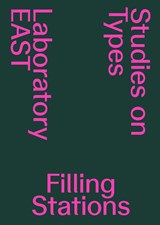 Filling Stations - EPFL Lausanne Laboratory EAST - 9783038630913