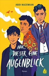 Nur dieser eine Augenblick - Abdi Nazemian - 9783038801818