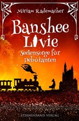 Banshee Livie (Band 4): Seelensorge für Debütanten - Miriam Rademacher - 9783038960454