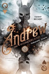 Andrew im Wunderland (Band 2): Toranpu Town - Fanny Bechert - 9783038961963