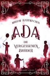 Ada (Band 3): Die vergessenen Brüder - Miriam Rademacher - 9783038962229