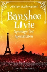 Banshee Livie (Band 8): Spionage für Spezialisten - Miriam Rademacher - 9783038962571
