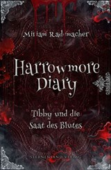 Harrowmore Diary (Band 2): Tibby und die Saat des Blutes - Miriam Rademacher - 9783038963127