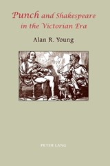 Punch and Shakespeare in the Victorian Era - Alan R. Young - 9783039110780
