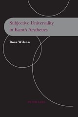 Subjective Universality in Kant's Aesthetics - WILSON,  Ross - 9783039111060