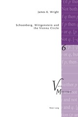 Schoenberg, Wittgenstein and the Vienna Circle - James K. Wright - 9783039112876