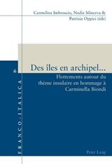Des Iles En Archipel... - Luca Badini Confalonieri ; Daniela Dalla Valle ; Patrizia Oppici ; Carmelina Imbroscio ; Nadia Minerva - 9783039116928