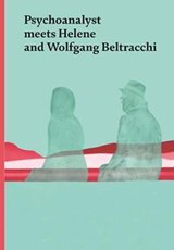 Psychoanalyst Meets Helene and Wolfgang Beltracchi - Jeannette Fischer - 9783039420711
