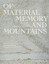 Of Material, Memory, and Mountains - Magdalena Wallhoff ; Lena Breitenborn ; Charlotte Schoenberger - 9783039422920