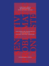 Sensitive, Problematic, Contested - Kunsthaus Zurich ; Museum Rietberg Zurich ; Swiss National Museum - 9783039423170