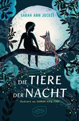 Die Tiere der Nacht - Sarah Ann Juckes - 9783039670437